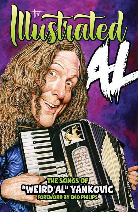 Illustrated Al (Hardcover) The Songs Of Weird Al Yankovic Graphic Novels published by Z2