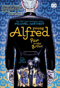 Young Alfred Pain In The Butler (Paperback) Graphic Novels published by Dc Comics