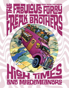 Fabulous Furry Freak Brothers High Times And Misdemeanors (Hardcover) (Mature) Graphic Novels published by Fantagraphics Books