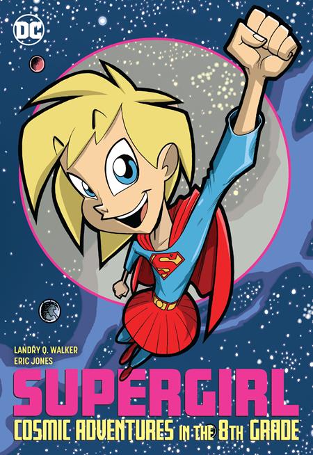 Supergirl Cosmic Adventures In The 8th Grade Graphic Novels published by Dc Comics