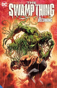 Swamp Thing (2021) (Paperback) Vol 01 Becoming Graphic Novels published by Dc Comics