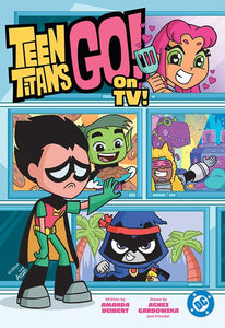 Teen Titans Go On Tv (Paperback) Graphic Novels published by Dc Comics