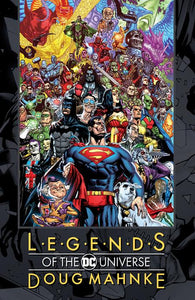 Legends Of The Dc Universe Doug Mahnke (Hardcover) Graphic Novels published by Dc Comics
