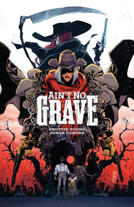 Ain't No Grave (Paperback) Cvr A Jorge Corona (Mature) Graphic Novels published by Image Comics