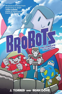 Brobots (Paperback) The Complete Collection Graphic Novels published by Oni Press