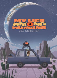 My Life Among Humans (Hardcover) (Mature) Graphic Novels published by Oni Press