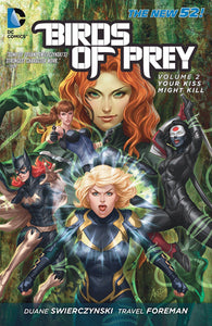 Birds Of Prey (Paperback) Vol 02 Your Kiss Might Kill (New 52) Graphic Novels published by Dc Comics