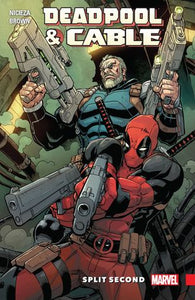 Deadpool And Cable (Paperback) Split Second Graphic Novels published by Marvel Comics