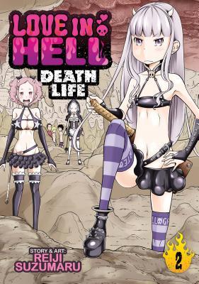 Love In Hell Death Life (Manga) Vol 02 Manga published by Seven Seas Entertainment Llc