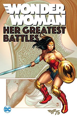 Wonder Woman Her Greatest Battles (Paperback) Graphic Novels published by Dc Comics