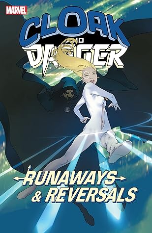 Cloak And Dagger (Paperback) Runaways And Reversals Graphic Novels published by Marvel Comics