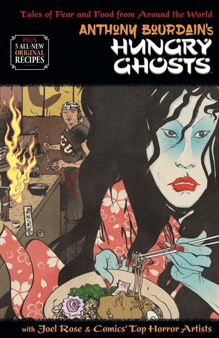 Anthony Bourdain's Hungry Ghosts (Hardcover) (Mature) Graphic Novels published by Dark Horse Comics