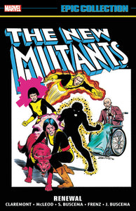 New Mutants Epic Collection (Paperback) Renewal Graphic Novels published by Marvel Comics