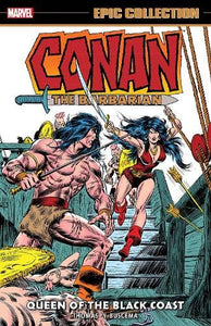 Conan The Barbarian Epic Collection: The Original Marvel Years (Paperback) Queen Of The Black Coast Graphic Novels published by Marvel Comics