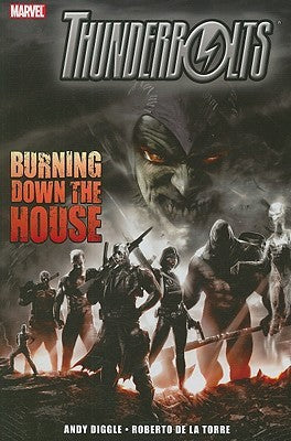 Thunderbolts (Paperback) Burning Down The House Graphic Novels published by Marvel Comics