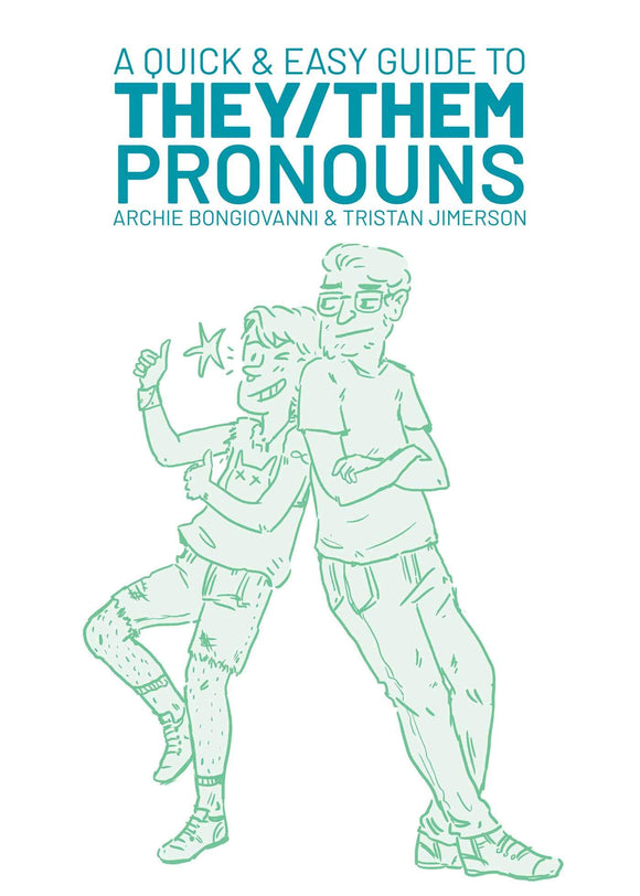 Quick & Easy Guide To They Them Pronouns Gn Graphic Novels published by Oni Press