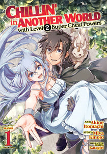 Chillin Another World Level 2 Super Cheat Powers (Manga) Vol 01 Manga published by Seven Seas Entertainment Llc