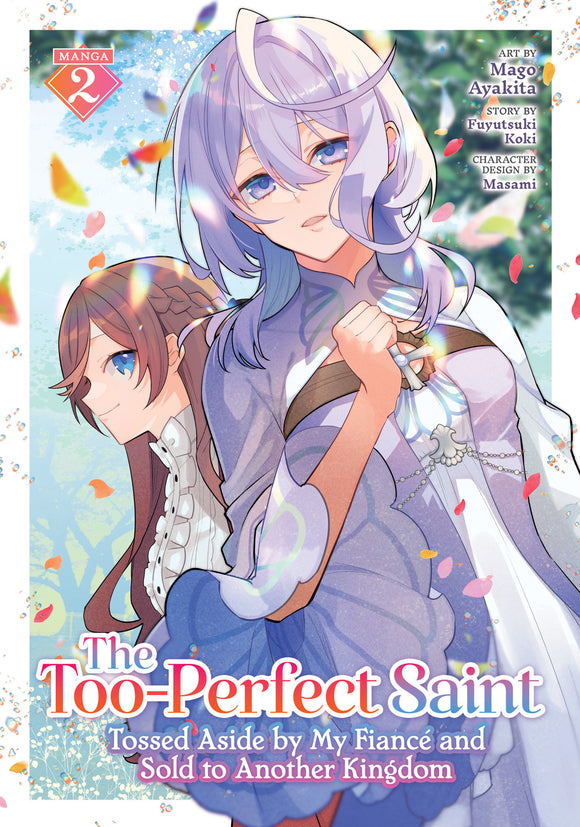 The Too-Perfect Saint: Tossed Aside By My Fiancé And Sold To Another Kingdom (Manga) Vol 02 Manga published by Seven Seas Entertainment Llc