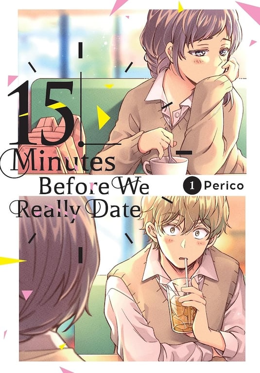 Fifteen Minutes Before We Really Date (Manga) Vol 01 (Mature) Manga published by Yen Press