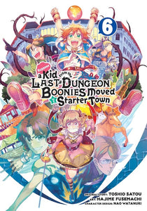 Suppose A Kid From The Last Dungeon Boonies Moved To A Starter Town (Manga) Vol 06 Manga published by Square Enix Manga