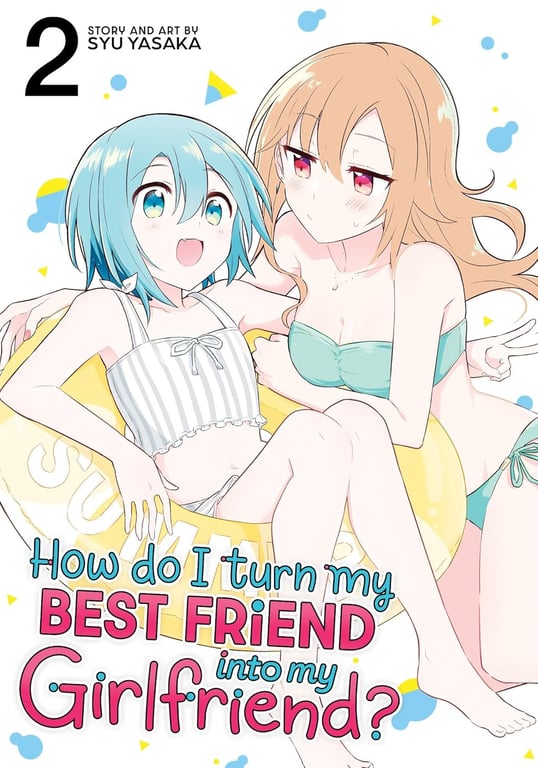 How Do I Turn My Best Friend Into My Girlfriend? (Manga) Vol 02 Manga published by Seven Seas Entertainment Llc