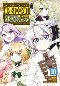 Chronicles Of Aristocrat Reborn In Another World (Manga) Vol 10 Manga published by Seven Seas Entertainment Llc