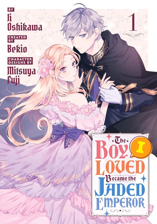 Boy I Loved Became The Jaded Emperor (Manga) Vol 01 Manga published by Kodansha Comics