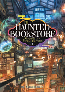 Haunted Bookstore Gateway To A Parallel Universe (Light Novel) Vol 01 Light Novels published by Seven Seas Entertainment Llc