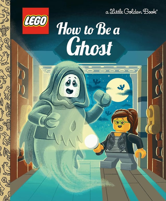 How To Be A Ghost (Lego) Little Golden Book Graphic Novels published by Golden Books