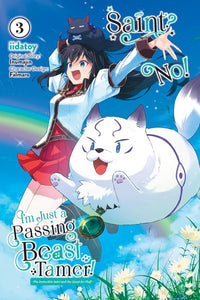 Saint? No! I'm Just A Passing Beast Tamer! (Manga) Vol 03 Manga published by Yen Press