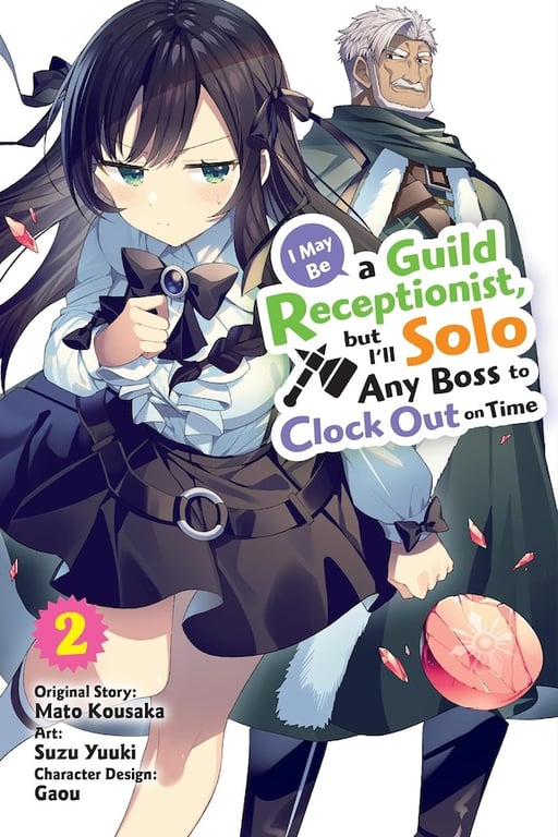 I May Be A Guild Receptionist, But I’ll Solo Any Boss To Clock Out On Time (Manga) Vol 02 Manga published by Yen Press