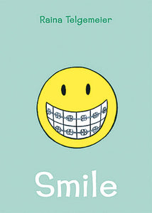 Smile (Paperback) Raina Telgemeier Graphic Novels published by Graphix