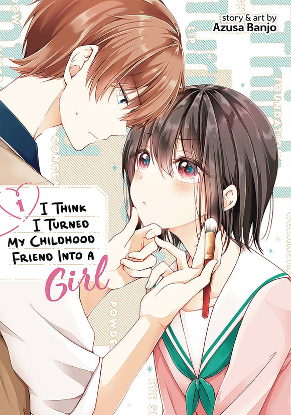 I Think I Turned My Childhood Friend Into A Girl (Manga) Vol 01 Manga published by Seven Seas Entertainment Llc