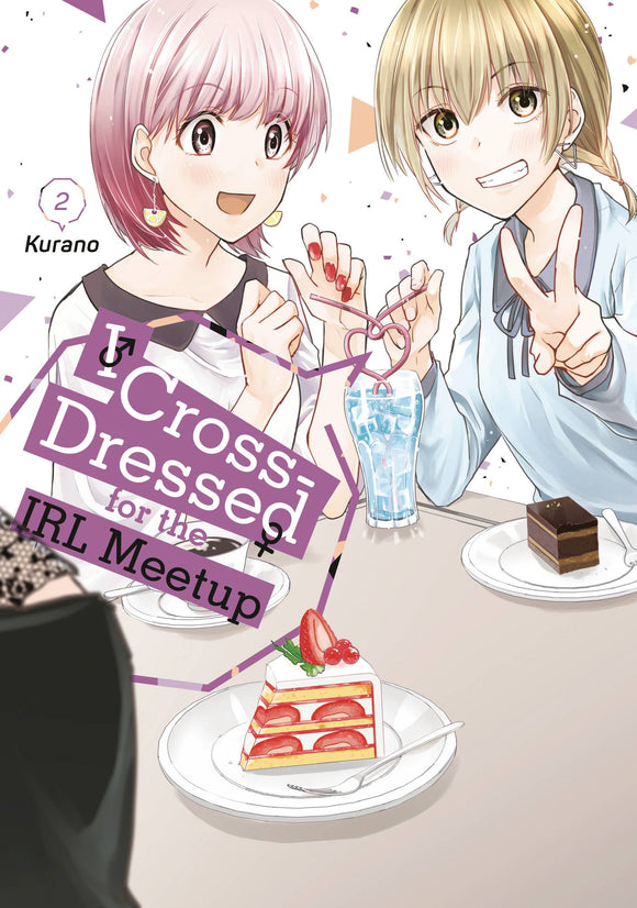 I Crossed Dressed For The Irl Meetup (Manga) Vol 02 Manga published by Kodansha Comics