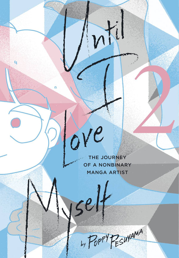 Until I Love Myself (Manga) Vol 02 Journey Nonbinary Manga Artist Manga published by Viz Media Llc