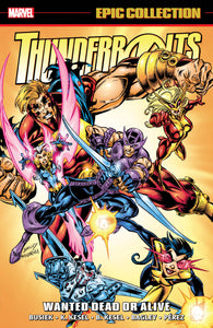 Thunderbolts Epic Collect (Paperback) Vol 02 Wanted Dead Or Alive Graphic Novels published by Marvel Comics