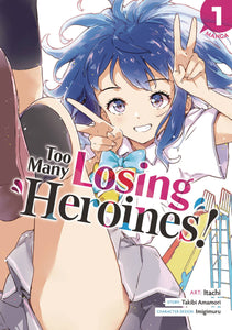 Too Many Losing Heroines (Manga) Vol 01 Manga published by Seven Seas Entertainment Llc