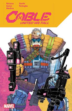 Cable United We Fall (Paperback) Graphic Novels published by Marvel Comics