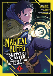 Magical Buffs: The Support Caster Is Stronger Than He Realized! (Manga) Vol 01 Manga published by Seven Seas Entertainment Llc