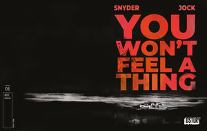 You Won't Feel a Thing (2024 DSTLRY) #1 Cvr A Jock (Mature) Magazines published by Dstlry