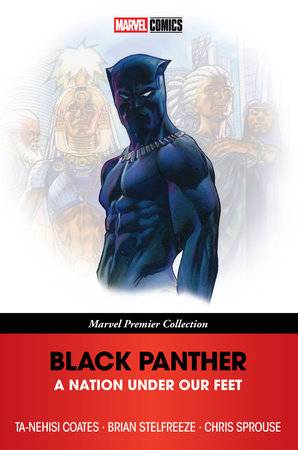 Black Panther (Paperback) A Nation Under Our Feet (Marvel Premier Collection) Graphic Novels published by Marvel Comics