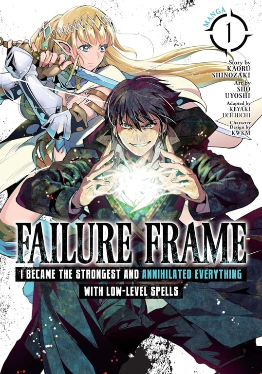 Failure Frame: I Became The Strongest And Annihilated Everything With Low-Level Spells (Manga) Vol 01 Manga published by Seven Seas Entertainment Llc
