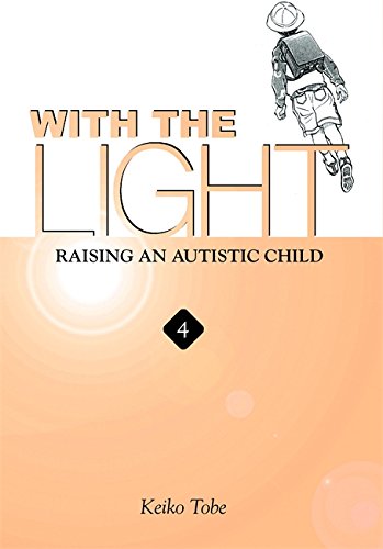 With The Light: Raising An Autistic Child, Vol. 4 - USED