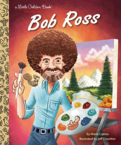 Bob Ross: A Little Golden Book Biography Graphic Novels published by Golden Books