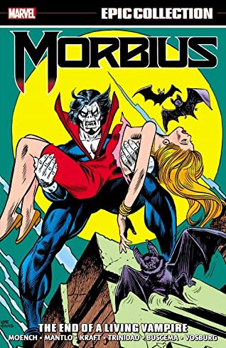 Morbius Epic Collection (Paperback) End Living Vampire Graphic Novels published by Marvel Comics