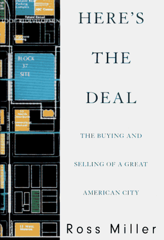 Book: Here's the Deal: The Buying and Selling of a Great American City