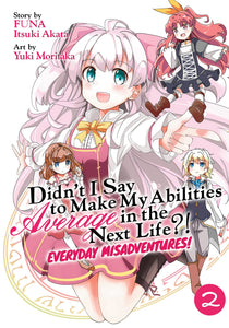 Didnt I Say Average Everyday Misadventures Gn Vol 02 Manga published by Seven Seas Entertainment Llc