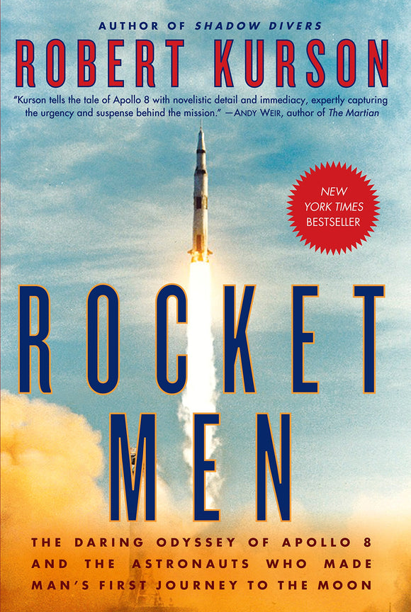 Book: Rocket Men: The Daring Odyssey of Apollo 8 and the Astronauts Who Made Man's First Journey to the Moon