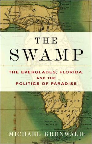 Book: The Swamp: The Everglades, Florida, and the Politics of Paradise