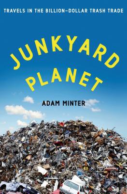 Book: Junkyard Planet: Travels in the Billion-Dollar Trash Trade